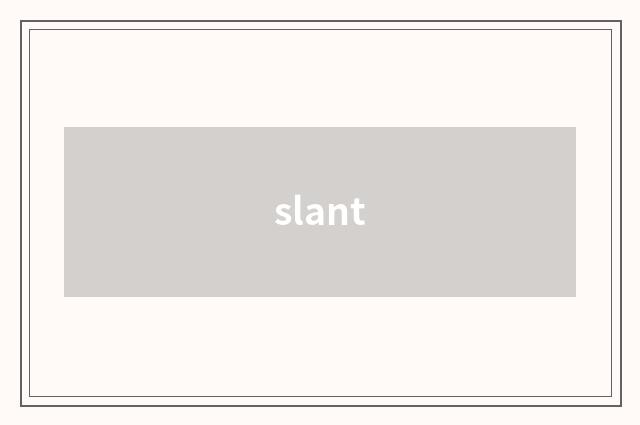 slant