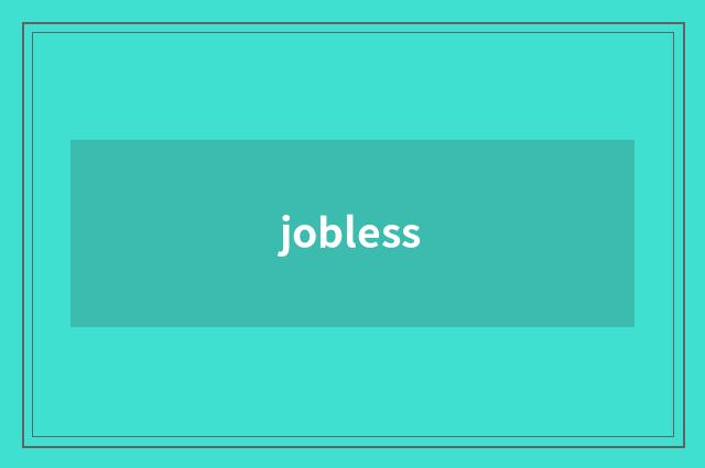jobless