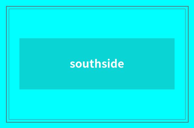 southside