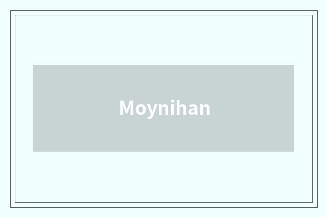 Moynihan
