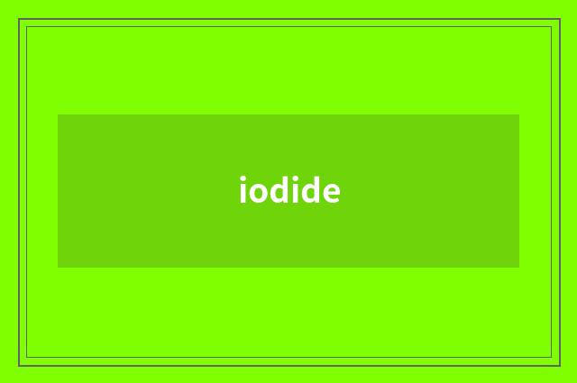 iodide