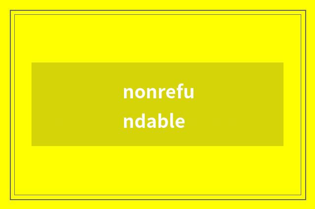 nonrefundable