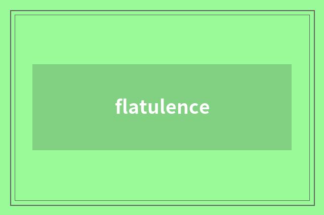flatulence