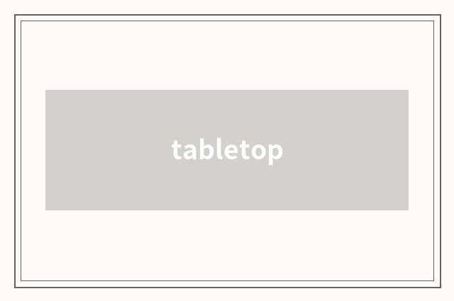 tabletop