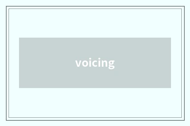 voicing