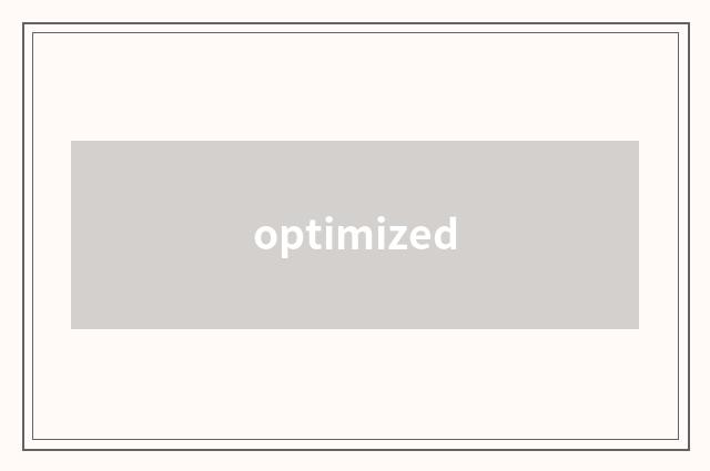 optimized