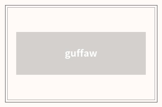 guffaw