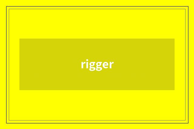 rigger