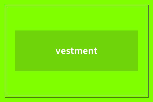 vestment