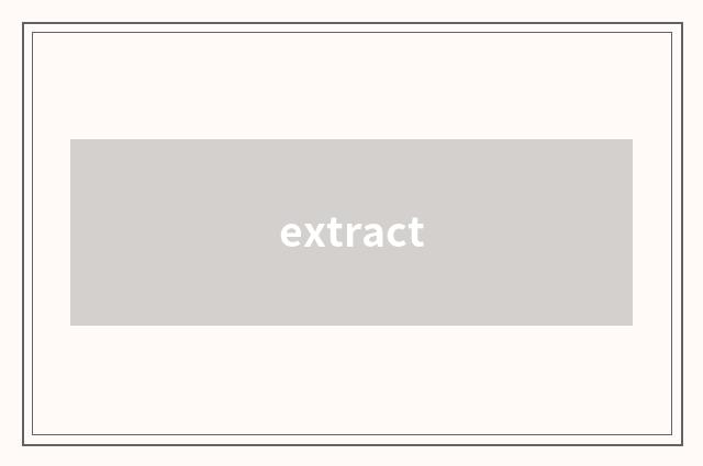 extract