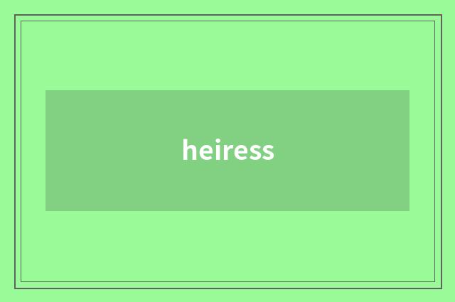heiress