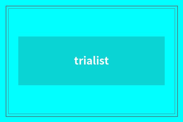 trialist