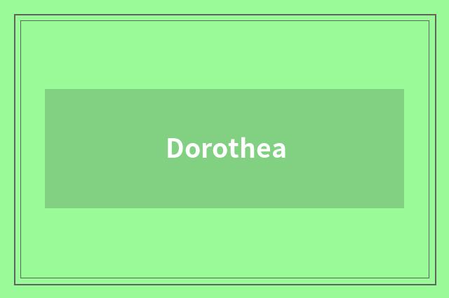 Dorothea