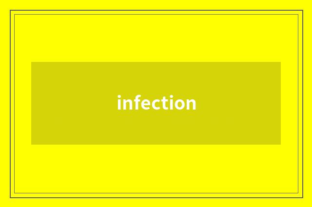 infection