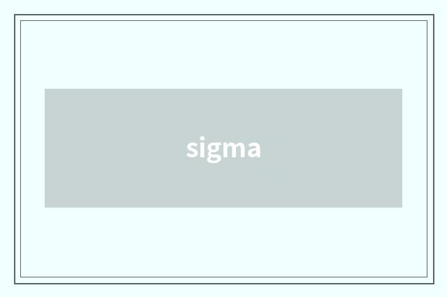 sigma