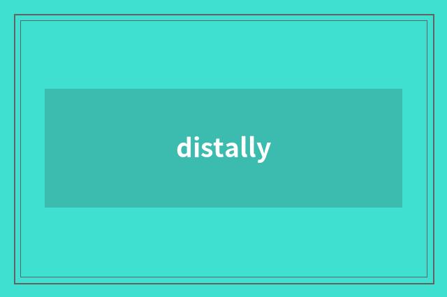 distally