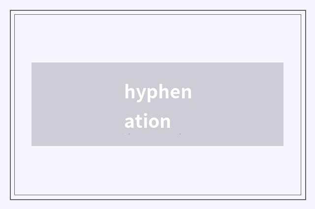 hyphenation