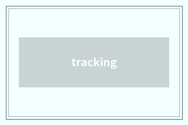 tracking