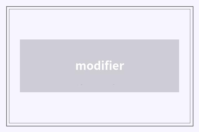 modifier