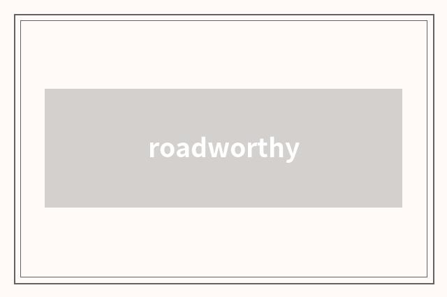 roadworthy