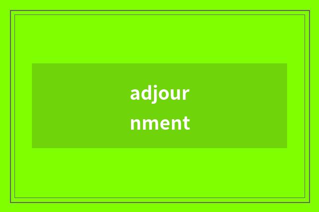 adjournment