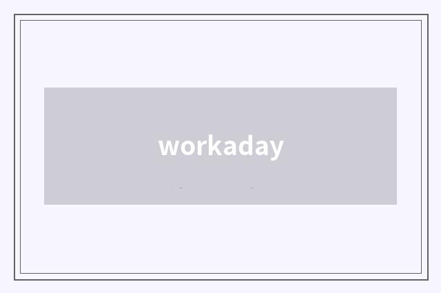 workaday