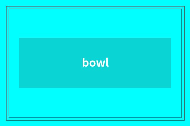 bowl