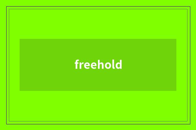 freehold