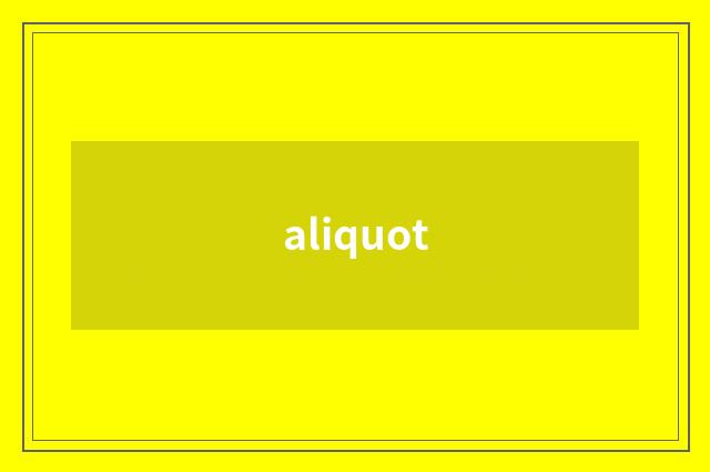 aliquot