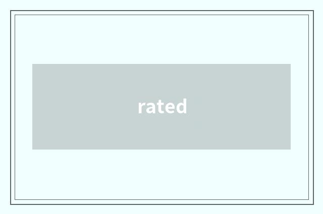 rated