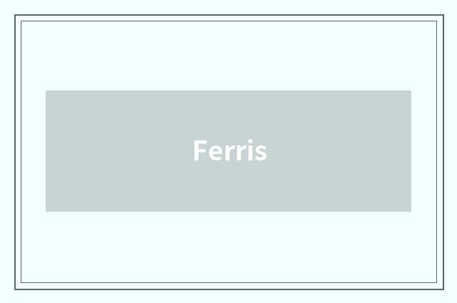 Ferris