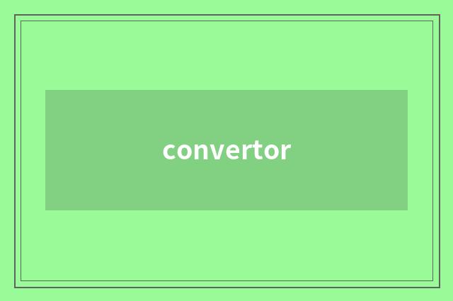 convertor