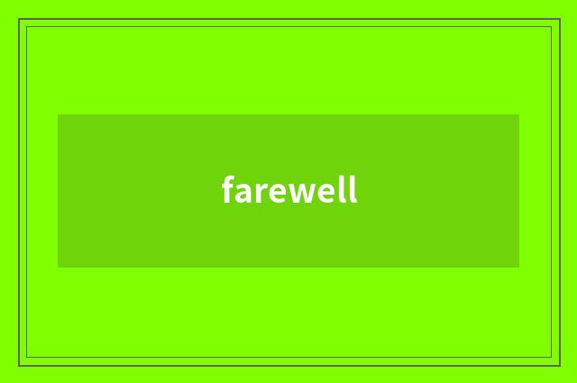 farewell