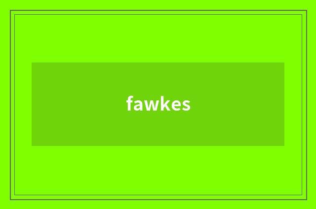 fawkes