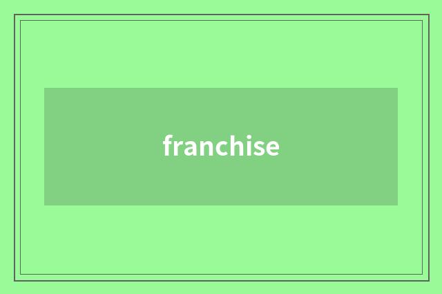 franchise