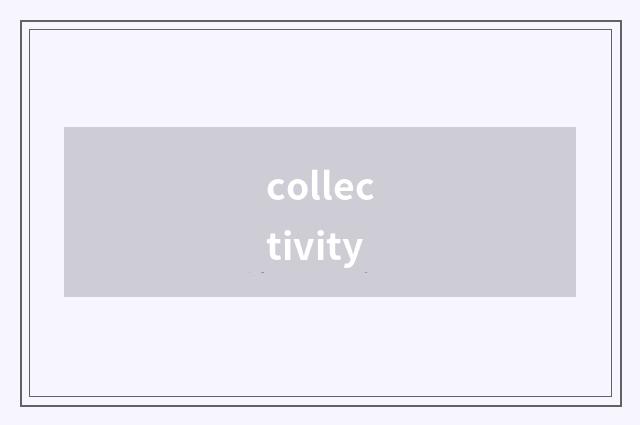 collectivity