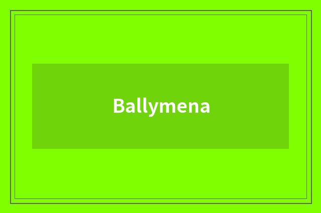 Ballymena