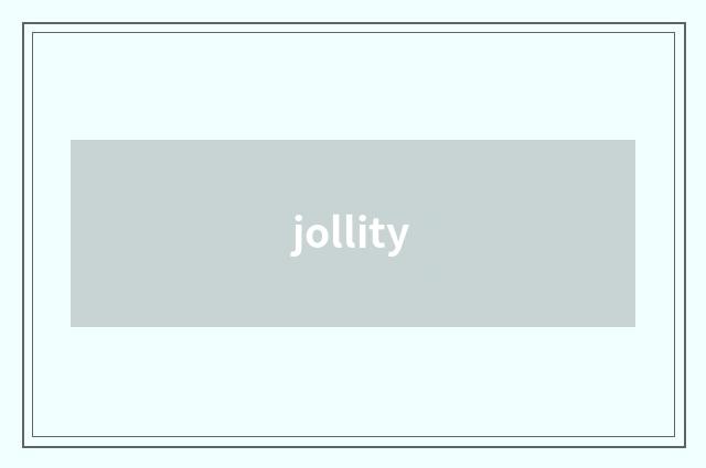 jollity