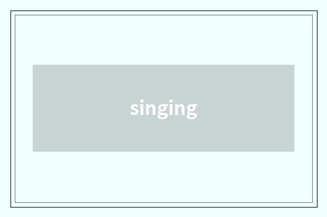 singing