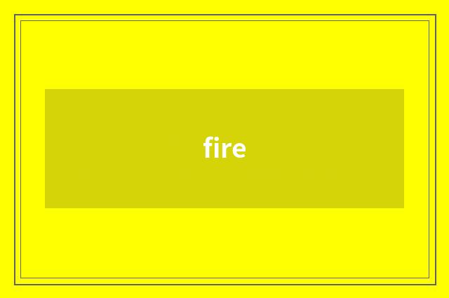 fire