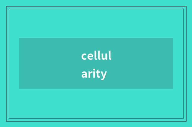 cellularity
