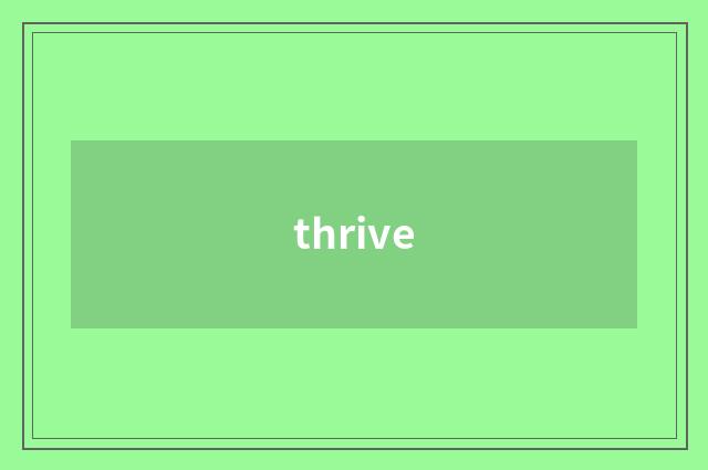 thrive