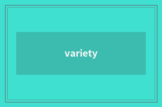 variety
