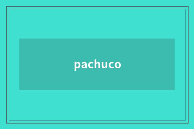 pachuco