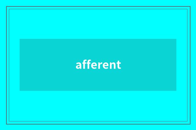 afferent