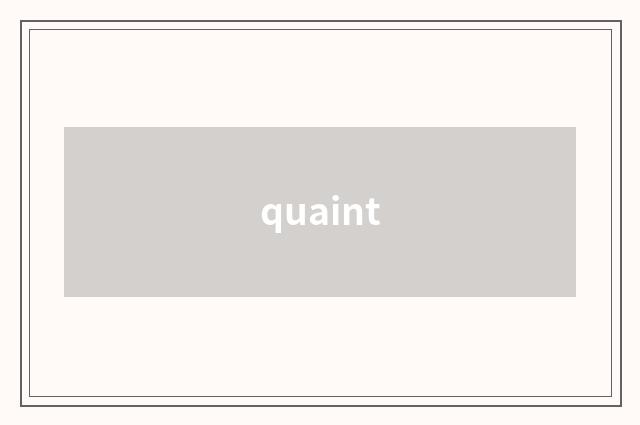 quaint