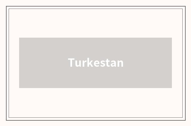 Turkestan