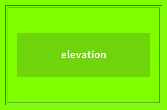 elevation