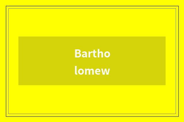 Bartholomew