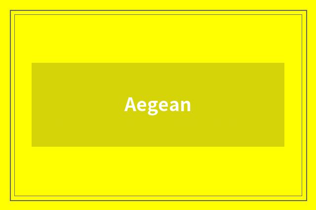 Aegean